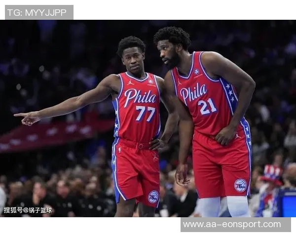 恩比德缺阵76人客场挑战尼克斯球队能否克服困难迎来胜利